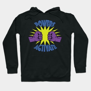 Powers Activate Hoodie